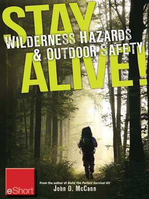 cover image of Stay Alive--Wilderness Hazards & Outdoor Safety eShort
